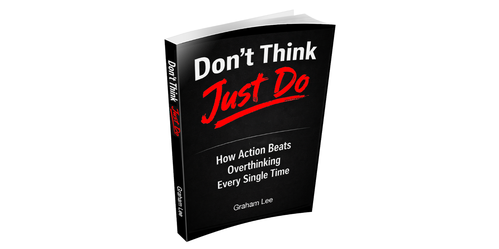 Don't Think, Just Do